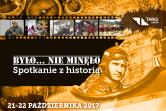 "Było... nie minęło" Spotkanie z historią