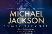 ATMASFERA KRÓLA TRIBUTE TO MICHAEL JACKSON SYMFONICZNIE
