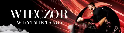 Wieczór w rytmie tanga do 10.03