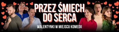 Walentynki Miejsce Komedii do 21-01