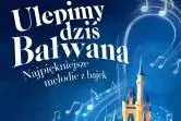 "Ulepimy dziś bałwana" - koncert najpiękniejszych melodii z bajek
