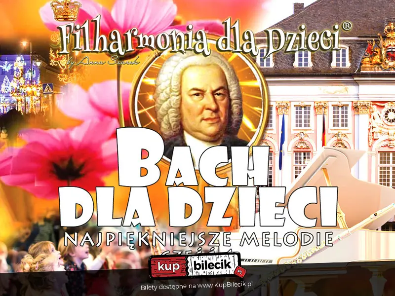 Nadzwyczajne koncerty dla Dzieci - BACH DLA DZIECI