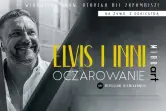 Mirosław Niewiadomski - "Elvis i Inni - Oczarowanie"