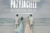 PRZYJACIELE / Le Mensonge