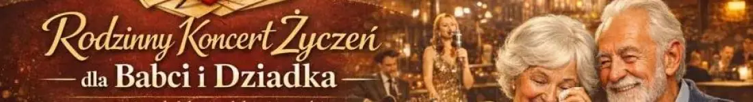 Koncert Życzeń dla Babci i Dziadka