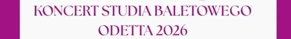 Koncert Studia Baletowego Odetta