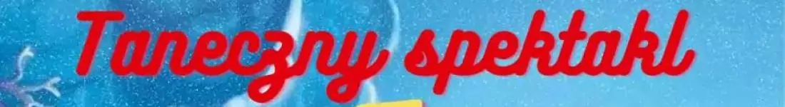 Spektakl taneczny w wykonaniu dzieci z grupy tanecznej makowskiego teatru "MAKja"