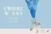 Spektakl taneczny Uwierz w Sny
