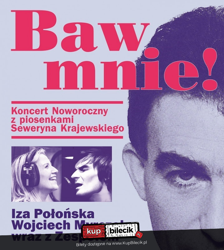 Plakat Koncert  Noworoczny - Baw Mnie 113755