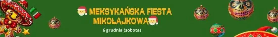 Meksykańska Fiesta Mikołajkowa w Gliwicach!