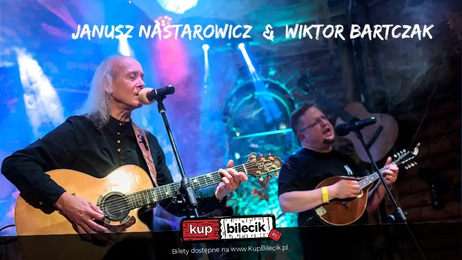 Janusz Nastarowicz i Wiktor Bartczak... czyli szantą i folkiem