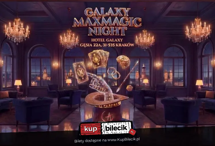 Galaxy MaxMagic Night - wieczór pełen iluzji