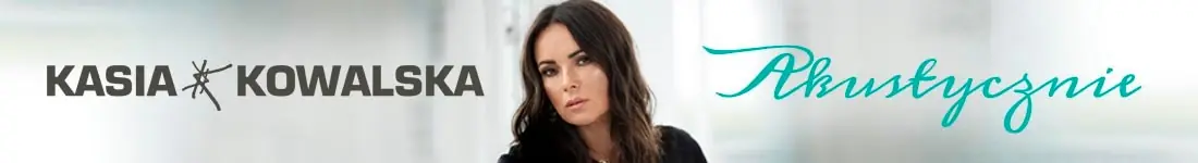 Kasia Kowalska  - Akustycznie