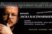 Koncert piosenek Jacka Kaczmarskiego | Przemysław Grudziński & Artur Kępka