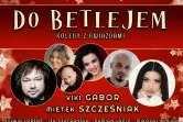 "DO BETLEJEM" - Kolędy z Gwiazdami