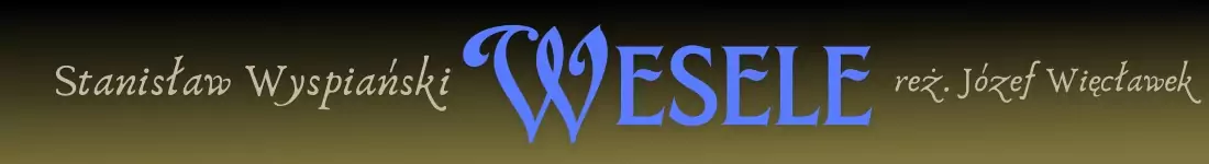 Stanisław Wyspiański - dramat - spektakl teatralny