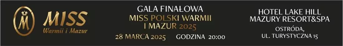 Gala Finałowa Miss Polski Warmii i Mazur 2025