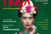 Frida. Życie Sztuka Rewolucja