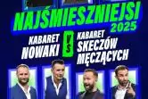 Najśmieszniejsi 2026 - Kabaret Nowaki vs Kabaret Skeczów Męczących