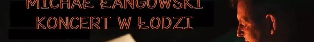 Michał Łangowski (Cisza Jak Ta) - koncert w Łodzi