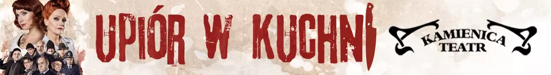 Upiór w kuchni - spektakl z gwiazdorską ośmioosobową obsadą!