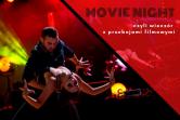 MOVIE NIGHT czyli wieczór z przebojami filmowymi