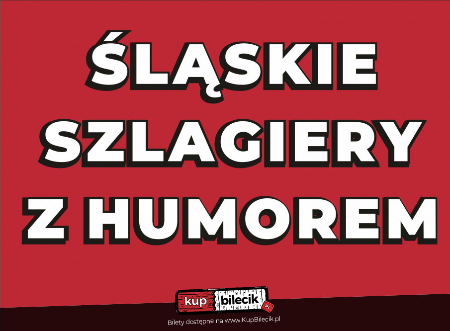 Plakat Szlagiery śląskie z humorem 109539