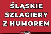 Plakat Szlagiery śląskie z humorem 113740