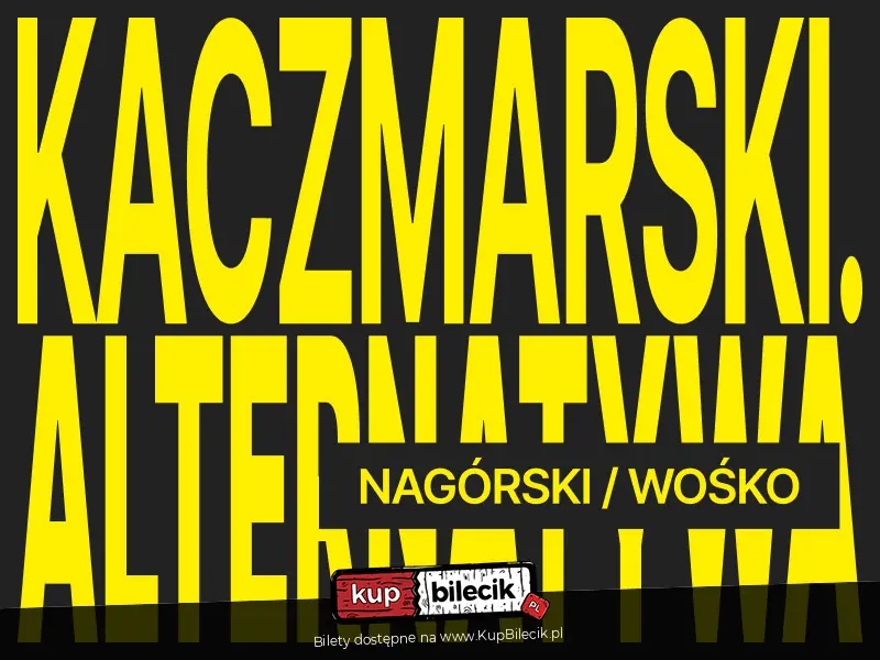 Kaczmarski. Alternatywa - Nagórski / Wośko
