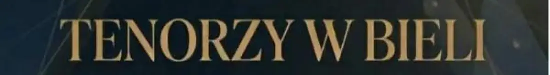 Tenorzy w Bieli 2027