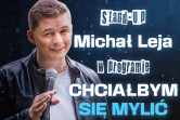 Plakat Michał Leja Stand-up 134073