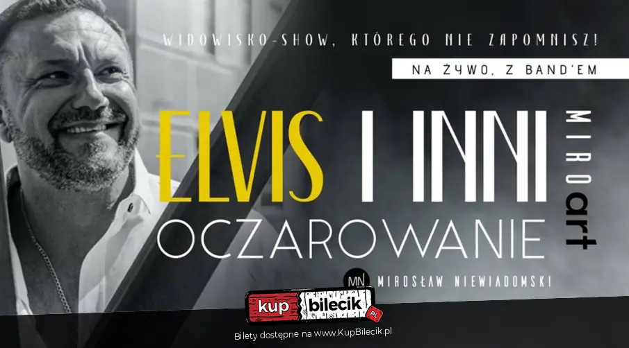 Miros�aw Niewiadomski - "Elvis i Inni - Oczarowanie"