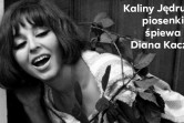 Plakat Kaliny Jędrusik piosenki śpiewa Diana Kaczor 131804