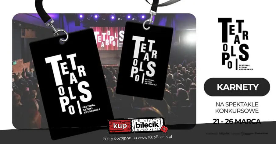 Festiwal Sztuki Aktorskiej Teatropolis (21-26.03.2026)