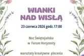 Wianki nad Wisłą - Noc Świętojańska w Forum Horyzonty