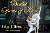 Ballet Opera Of Kiev Śpiąca Królewna - Rzeszów