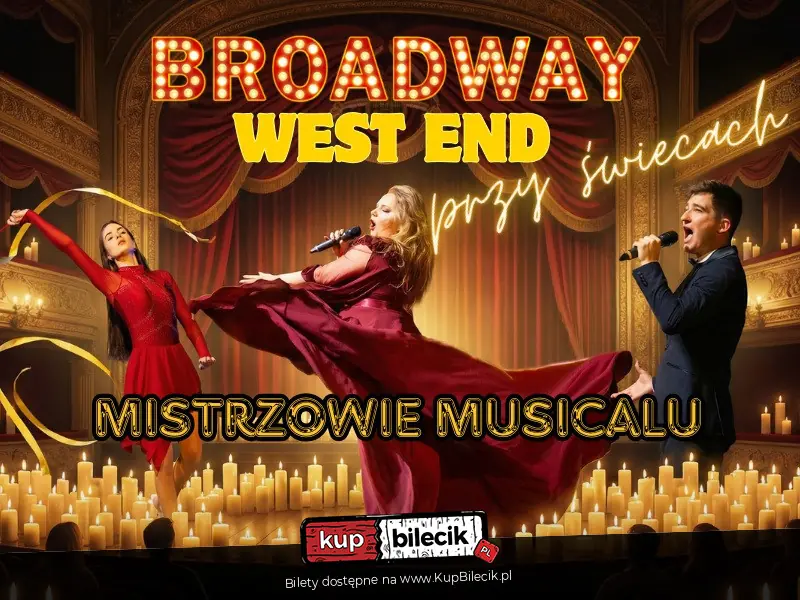 Broadway i West End przy �wiecach - Mistrzowie Musicalu