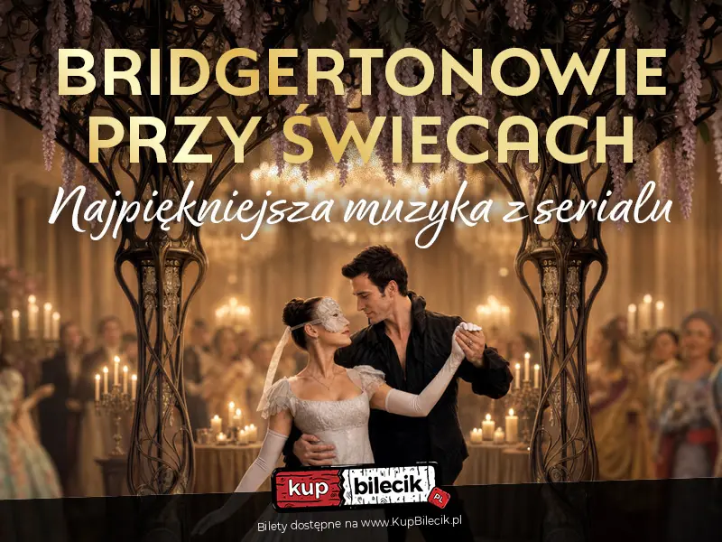 Bridgertonowie przy �wiecach - najpi�kniejsza muzyka z serialu