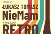 Stand-up: Łukasz Tomasz NieMam
