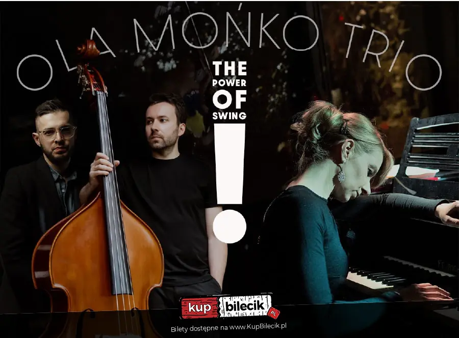 Ola Mońko Trio - "THE POWER OF SWING !"