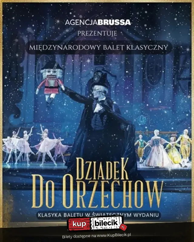 "Dziadek do Orzechw" - Klasyka Baletu w witecznym Wydaniu