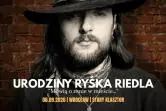 "Mówią o mnie w mieście...", czyli urodziny Ryśka Riedla