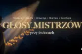 Głosy mistrzów przy świecach