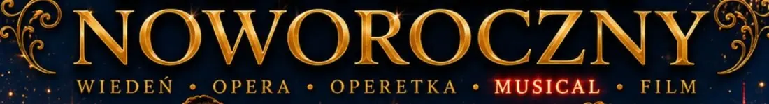 Koncert Noworoczny - Od Straussa aż po największe przeboje filmowe