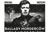 Ballady Morderców - Nick Cave po polsku