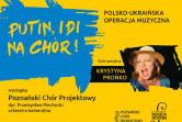 "Putin, idi na chór" - polsko-ukraińska operacja muzyczna - Toruń