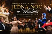 Wielka Gala Noworoczna - Jedna Noc w Wiedniu z Orchestre de la Cour