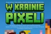 W KRAINIE PIXELI