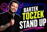 Stand-up: Bartek Toczek