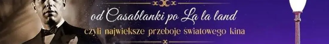 Od Casablanki po La la land / PREMIERA!